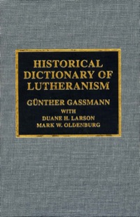 Cover image: Historical Dictionary of Lutheranism 2nd edition 9780810839458