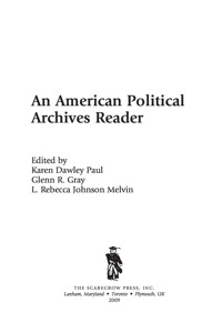 صورة الغلاف: An American Political Archives Reader 9780810867468