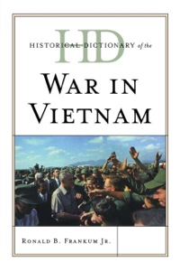 Cover image: Historical Dictionary of the War in Vietnam 9780810867963