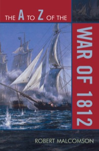 Cover image: The A to Z of the War of 1812 9780810868380