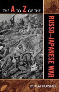 Cover image: The A to Z of the Russo-Japanese War 9780810868410