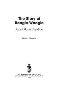 صورة الغلاف: The Story of Boogie-Woogie 9780810869240