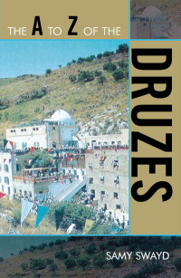 صورة الغلاف: The to Z of the Druzes 9780810868366