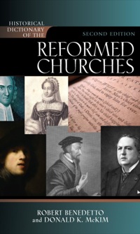 Imagen de portada: Historical Dictionary of the Reformed Churches 2nd edition 9780810858077