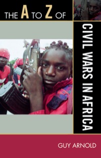 صورة الغلاف: The A to Z of Civil Wars in Africa 98th edition 9780810868854