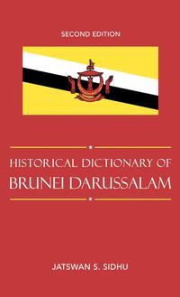 Cover image: Historical Dictionary of Brunei Darussalam 2nd edition 9780810859807