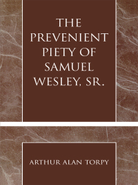 Imagen de portada: The Prevenient Piety of Samuel Wesley, Sr. 9780810860582