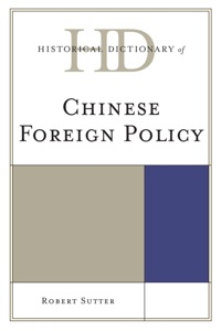 صورة الغلاف: Historical Dictionary of Chinese Foreign Policy 9780810868601