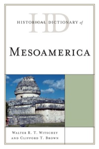 Titelbild: Historical Dictionary of Mesoamerica 9780810871670