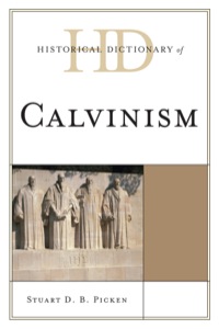 Cover image: Historical Dictionary of Calvinism 9780810872240