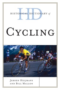 Imagen de portada: Historical Dictionary of Cycling 9780810871755