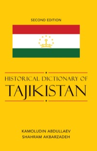 Cover image: Historical Dictionary of Tajikistan 2nd edition 9780810860612