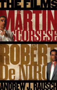 Cover image: The Films of Martin Scorsese and Robert De Niro 9780810874138