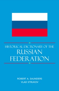 Cover image: Historical Dictionary of the Russian Federation 9780810854758
