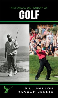 صورة الغلاف: Historical Dictionary of Golf 9780810871977
