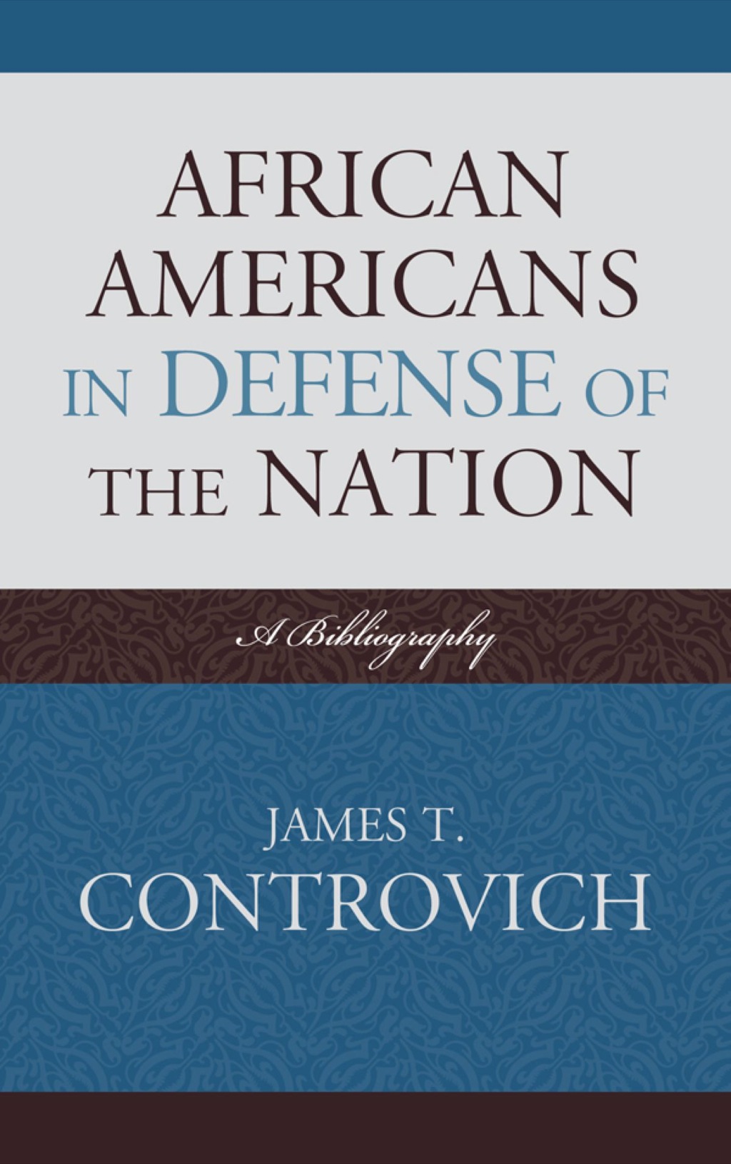 African-Americans in Defense of the Nation A Bibliography
