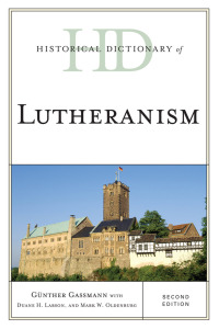 Omslagafbeelding: Historical Dictionary of Lutheranism 2nd edition 9780810872325