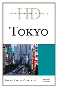 Imagen de portada: Historical Dictionary of Tokyo 2nd edition 9780810832343