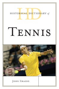 Imagen de portada: Historical Dictionary of Tennis 9780810872370