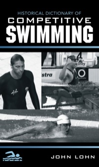 Titelbild: Historical Dictionary of Competitive Swimming 9780810867758