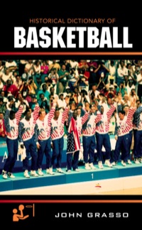 Cover image: Historical Dictionary of Basketball 9780810867635