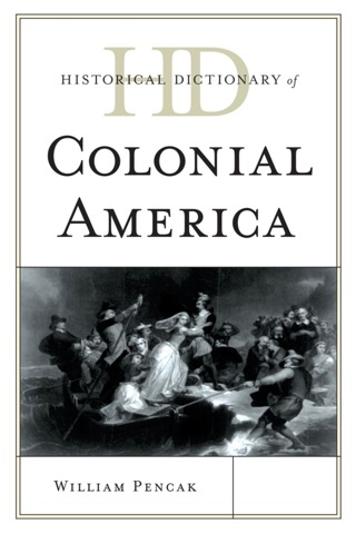 表紙画像: Historical Dictionary of Colonial America 9780810855878