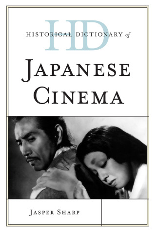 Cover image: Historical Dictionary of Japanese Cinema 9780810857957