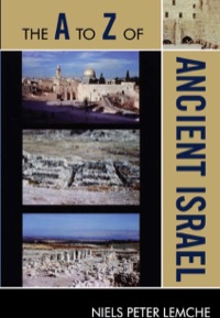 Cover image: The A to Z of Ancient Israel 9780810875654