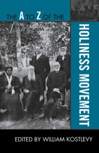 Cover image: The A to Z of the Holiness Movement 9780810875913