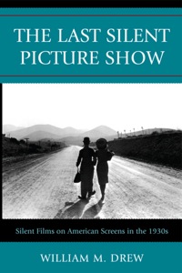 Cover image: The Last Silent Picture Show 9780810876804