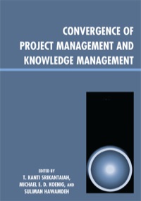 Cover image: Convergence of Project Management and Knowledge Management 9780810876972
