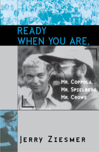 Cover image: Ready When You Are, Mr. Coppola, Mr. Spielberg, Mr. Crowe 9780810849648