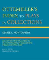 Imagen de portada: Ottemiller's Index to Plays in Collections 8th edition 9780810877207