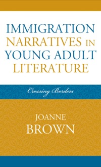 Omslagafbeelding: Immigration Narratives in Young Adult Literature 9780810860568