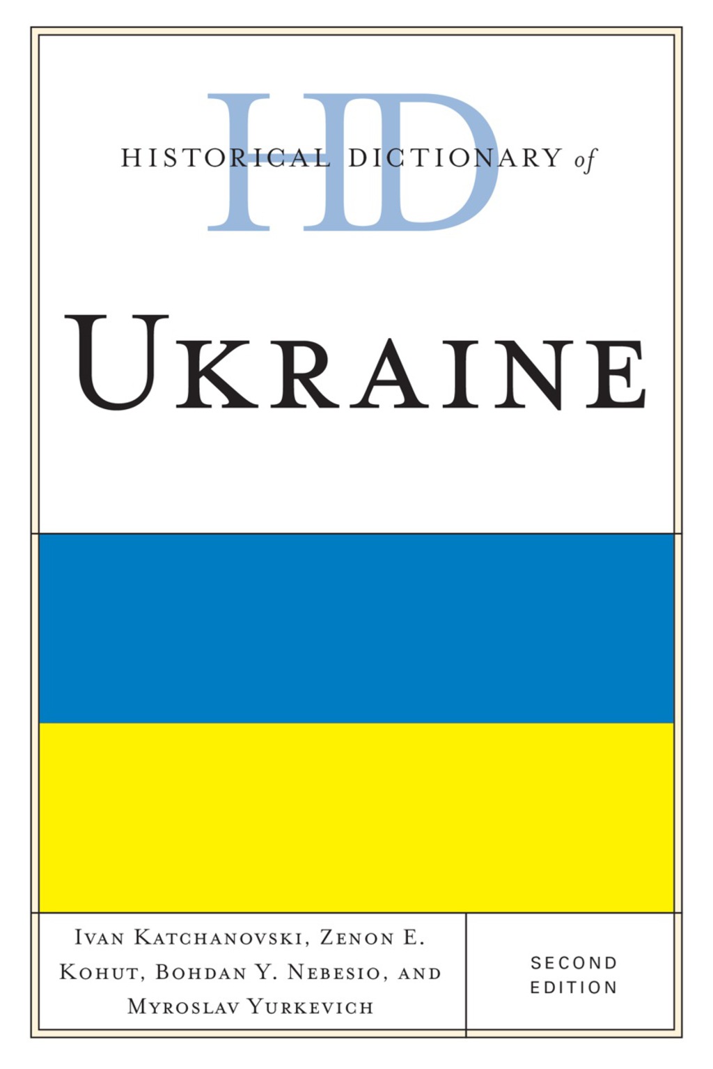 Historical Dictionary of Ukraine 2nd Edition