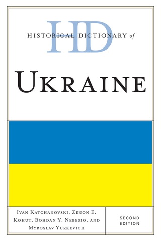 Cover image: Historical Dictionary of Ukraine 2nd edition 9780810878457