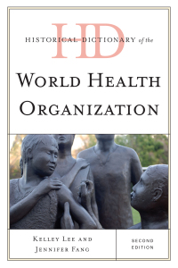 Cover image: Historical Dictionary of the World Health Organization 2nd edition 9780810833715