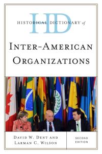 Imagen de portada: Historical Dictionary of Inter-American Organizations 2nd edition 9780810878600