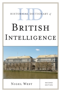 Omslagafbeelding: Historical Dictionary of British Intelligence 2nd edition 9780810878969