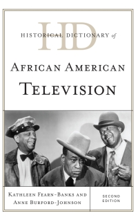 表紙画像: Historical Dictionary of African American Television 2nd edition 9780810879164
