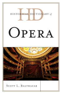 Omslagafbeelding: Historical Dictionary of Opera 9780810867680
