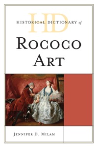 صورة الغلاف: Historical Dictionary of Rococo Art 9780810861831