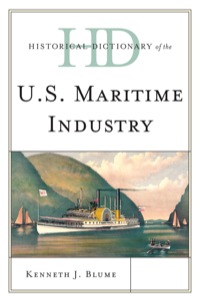 Titelbild: Historical Dictionary of the U.S. Maritime Industry 9780810856349