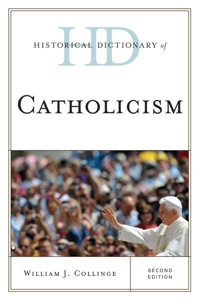 Titelbild: Historical Dictionary of Catholicism 2nd edition 9780810857551