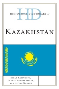 صورة الغلاف: Historical Dictionary of Kazakhstan 9780810867826