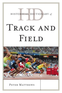 Omslagafbeelding: Historical Dictionary of Track and Field 9780810867819