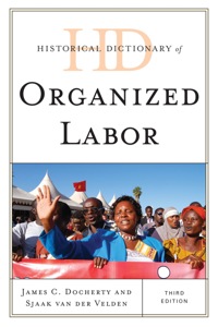 Imagen de portada: Historical Dictionary of Organized Labor 3rd edition 9780810861961