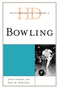 Omslagafbeelding: Historical Dictionary of Bowling 9780810880214