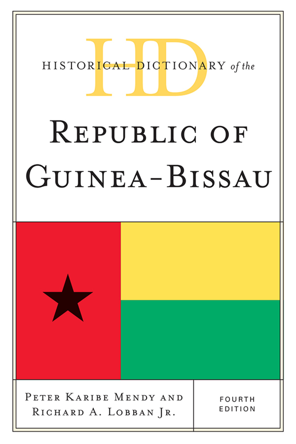 Historical Dictionary of the Republic of Guinea-Bissau 4th Edition