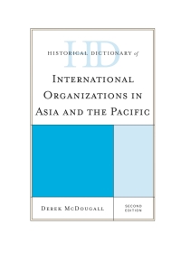 Cover image: Historical Dictionary of International Organizations in Asia and the Pacific 2nd edition 9780810867918